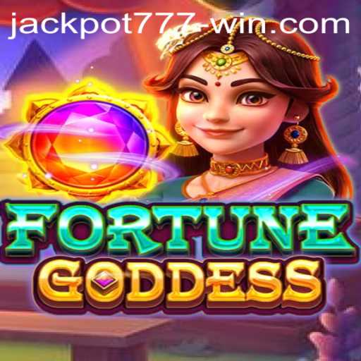 Exploring the Thrill of FORTUNEGODDESS: Jackpot 777 Win and Beyond