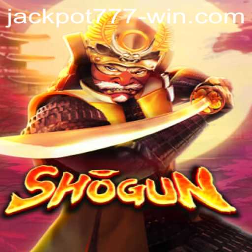 Shogun: The Thrilling Experience of Hitting the Jackpot 777 Win
